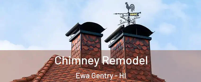  Chimney Remodel Ewa Gentry - HI