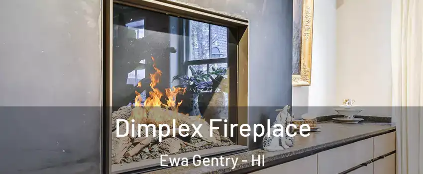  Dimplex Fireplace Ewa Gentry - HI