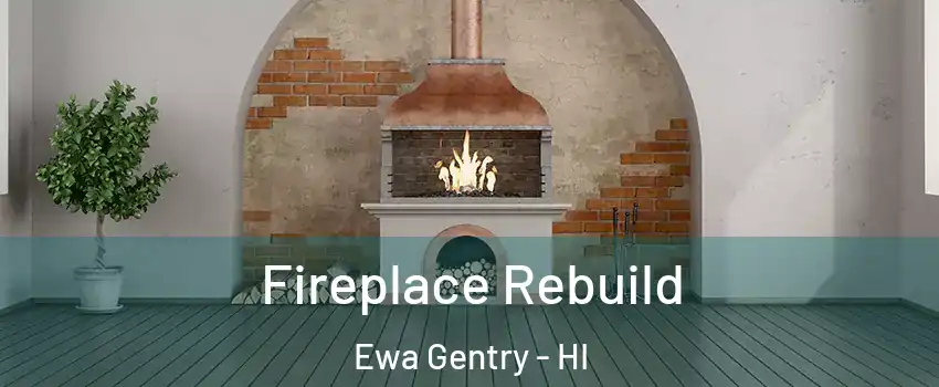  Fireplace Rebuild Ewa Gentry - HI