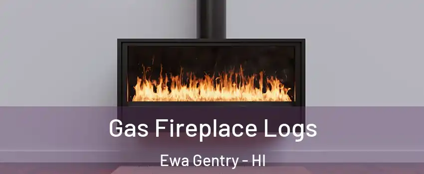  Gas Fireplace Logs Ewa Gentry - HI