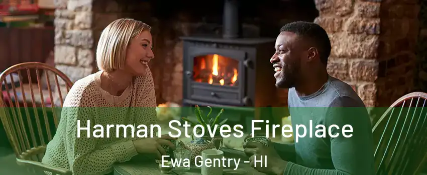  Harman Stoves Fireplace Ewa Gentry - HI