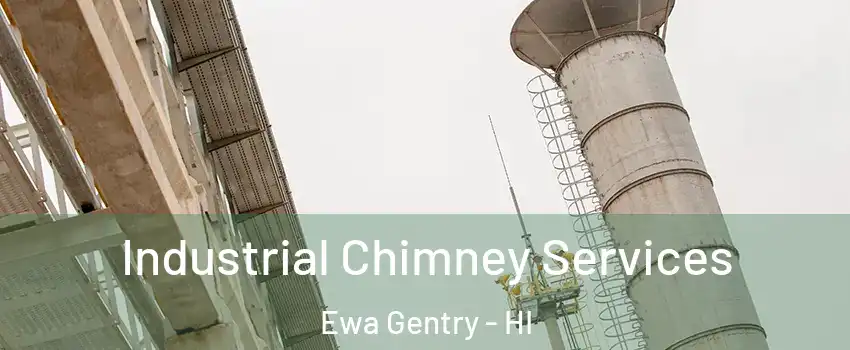  Industrial Chimney Services Ewa Gentry - HI