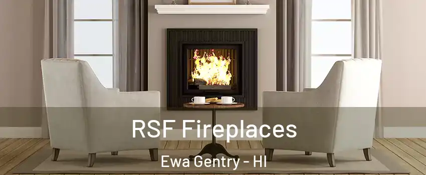  RSF Fireplaces Ewa Gentry - HI